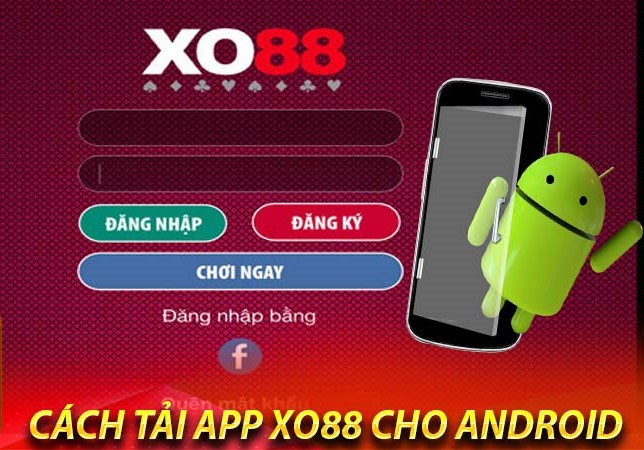 tai app xo88 3 Quy trình tải app siêu nhanh chóng trên cả hai hệ điều hành